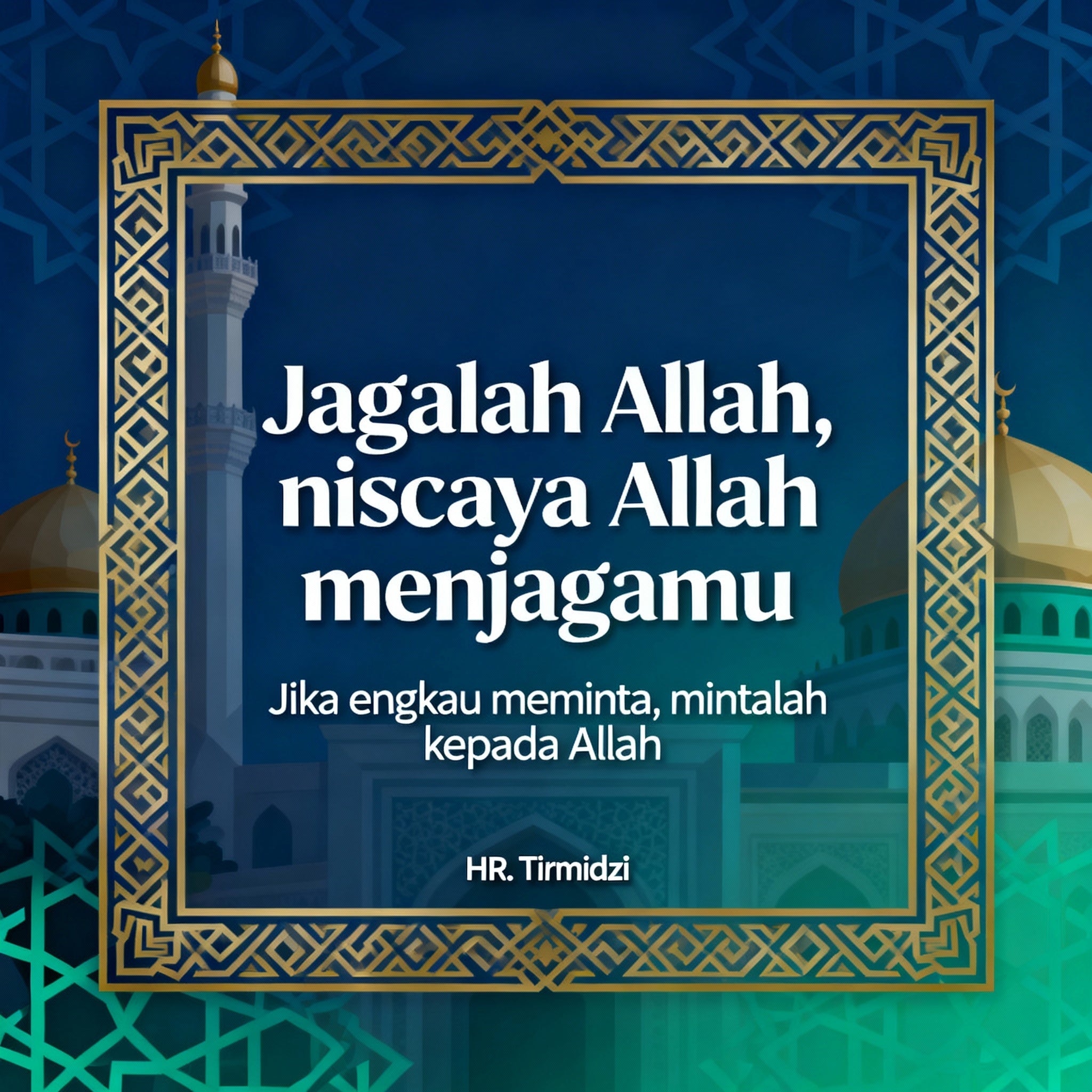 Hadits 19 - Jagalah Allah niscaya Allah Menjagamu